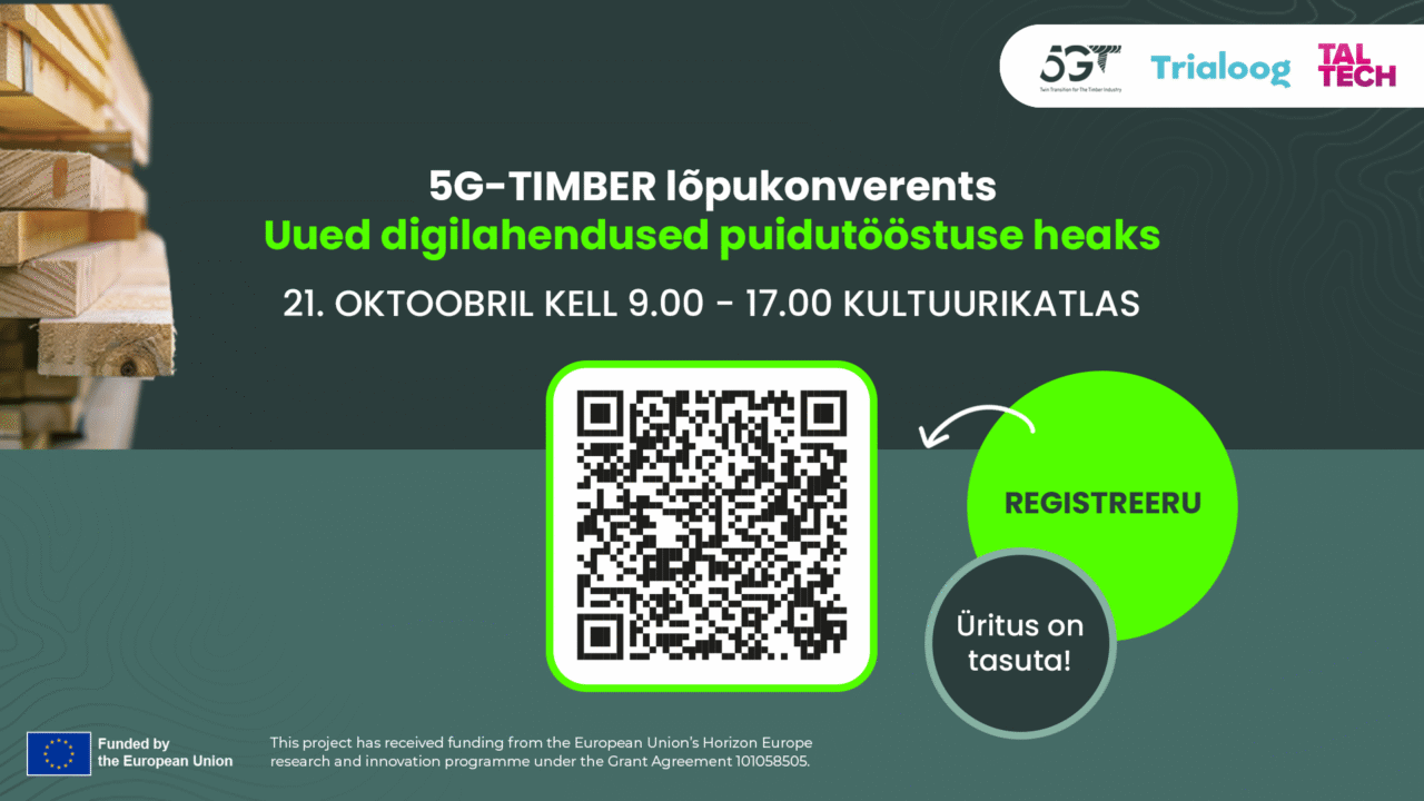 21. oktoobril toimub Tallinnas Kultuurikatlas rahvusvaheline tasuta konverents, kus tutvustatakse 5G ja tehisintellekti rakendusi puidutööstuses.