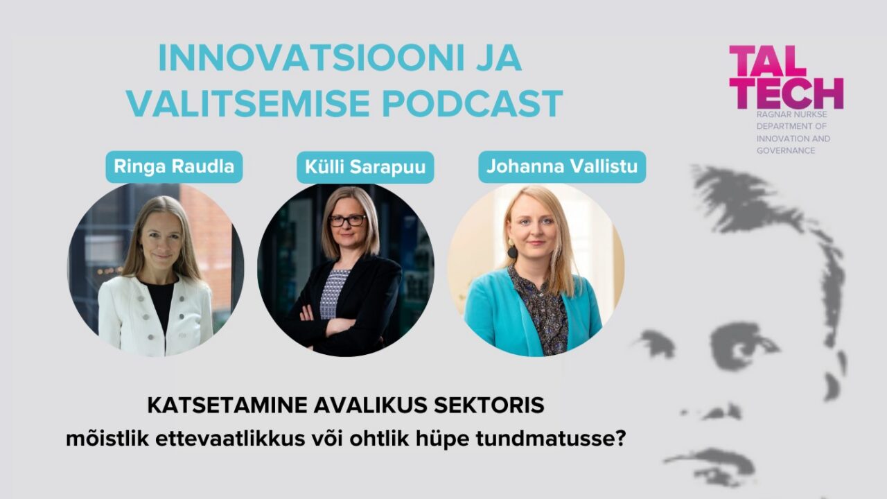 Ringa Raudla, Külli Sarapuu, Johanna Vallistu ja Peeter Vihma arutavad, kuidas muuta katsetamine loomulikuks osaks avaliku sektori otsustest.